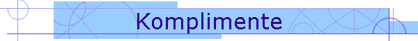 Komplimente