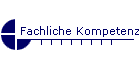 Fachliche Kompetenz