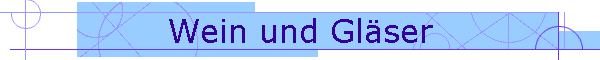 Wein und Gl�ser