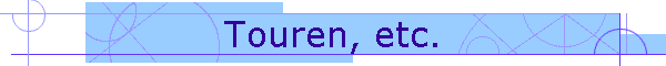 Touren, etc.